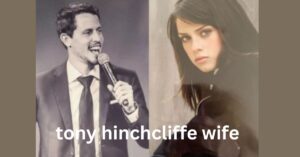 Tony Hinchcliffe  Wife