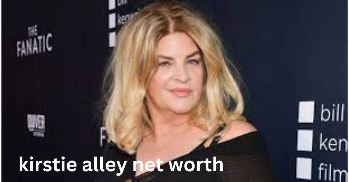 kirstie alley net worth