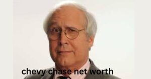 Chevy Chase Net Worth