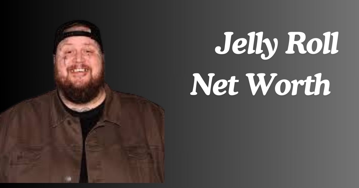 Jelly Roll Net Worth